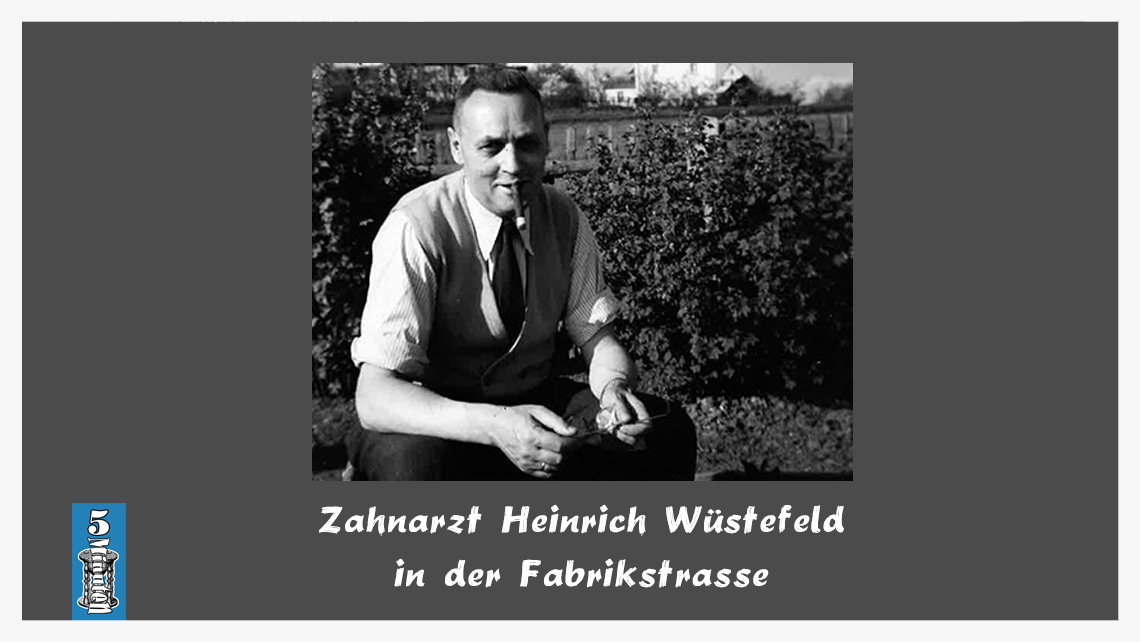 Zahnarzt Heinricht Wüstefeld in der Fabrikstraße in Wackersdorf